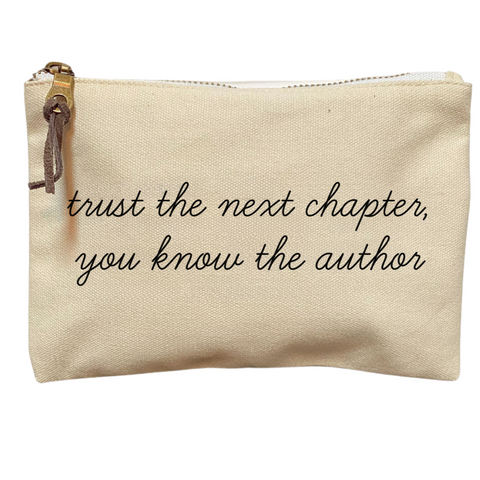 Trust The Next Chapter Canvas Pouch